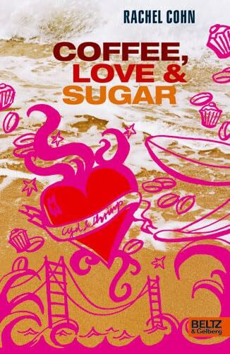 Coffee, Love & Sugar: Roman (Beltz & Gelberg)