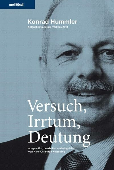 Versuch, Irrtum, Deutung - Anlagekommentare von Wegelin & Co. Privatbankiers, 1990-2010
