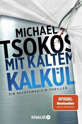 Mit kaltem Kalkül: Ein Rechtsmedizin-Thriller | SPIEGEL Bestseller (Die Sabine Yao-Reihe, Band 2)