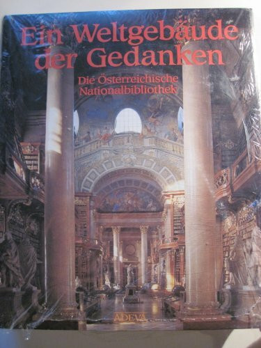 Ein Weltgebäude der Gedanken, die Österreichische Nationalbibliothek