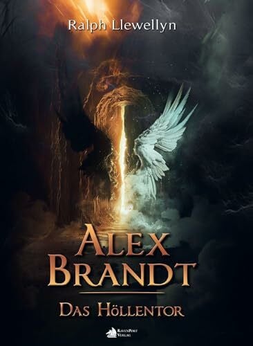 Alex Brandt - Das Höllentor: Alex Brandts zweiter Fall