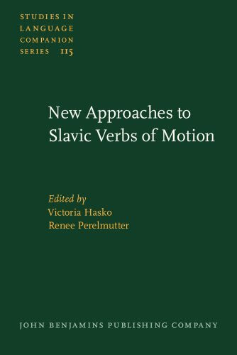 New Approaches to Slavic Verbs of Motion (Studies in Language Companion Series, 115, Band 115)