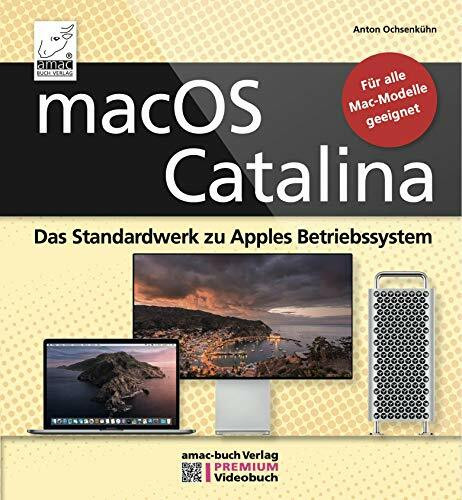 macOS Catalina – das Standardwerk zu Apples Betriebssystem - PREMIUM Videobuch: Für alle Macs geeignet