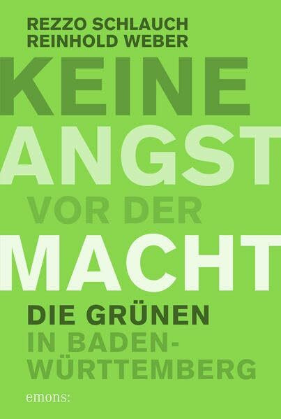 Keine Angst vor der Macht: Die Grünen in Bade-Württemberg