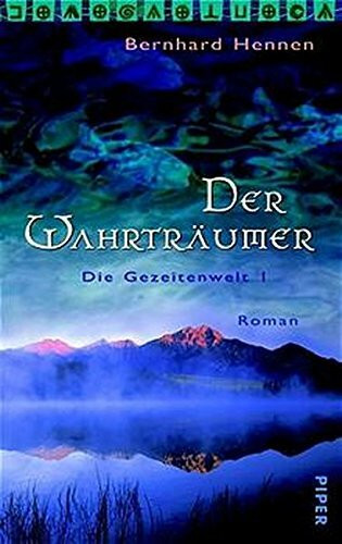 Der Wahrträumer. Die Gezeitenwelt 1