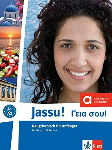 Jassu! A1-A2: Neugriechisch für Anfänger. Lehrbuch mit Audios (Jassu!: Neugriechisch für Anfänger)