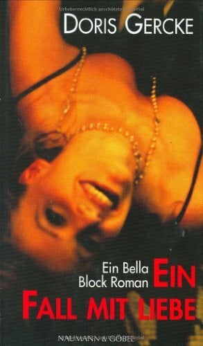 Ein Fall mit Liebe: Ein Bella Block Roman