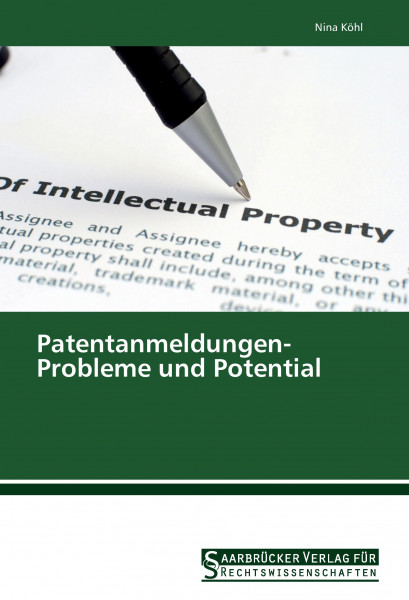 Patentanmeldungen- Probleme und Potential