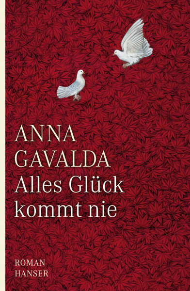 Alles Glück kommt nie: Roman