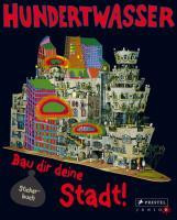 Hundertwasser - Bau dir deine Stadt!