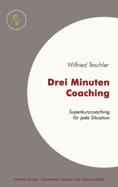 Drei Minuten Coaching: Superkurzcoaching für jede Situation