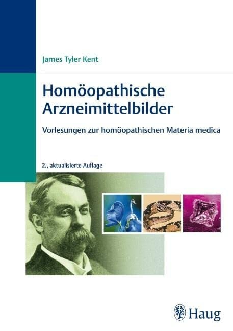 Homöopathische Arzneimittelbilder: Vorlesungen zur homöopathischen Materia medica Homöopathische Arzneimittelbilder: Vorlesungen zur homöopathischen Materia medica