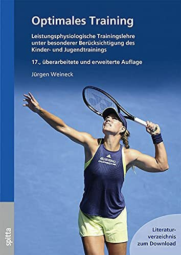 Optimales Training: Leistungsphysiologische Trainingslehre unter besonderer Berücksichtigung des Kinder- und Jugendtrainings. Literaturverzeichnis zum Download