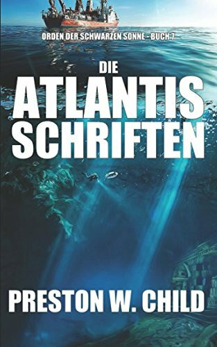 Die Atlantis-Schriften (Orden der Schwarzen Sonne, Band 7)