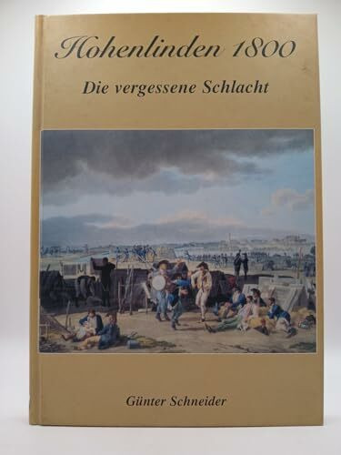 Hohenlinden 1800: Die vergessene Schlacht