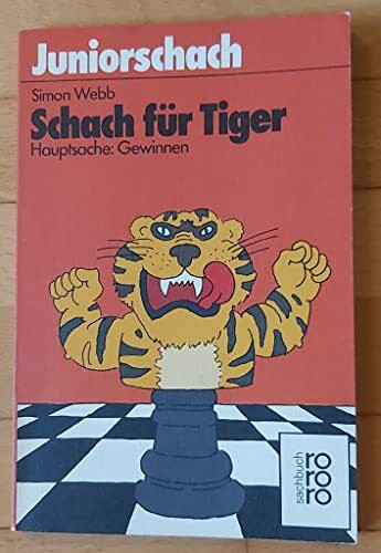 Schach für Tiger: Hauptsache: Gewinnen