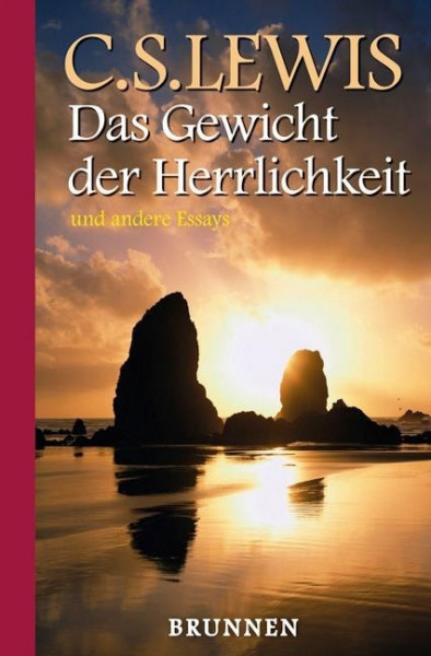 Das Gewicht der Herrlichkeit und andere Essays