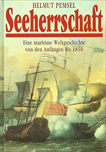 Seeherrschaft: Eine maritime Weltgeschichte - Band 1 & 2