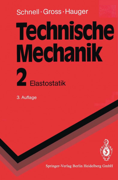 Technische Mechanik: Band 2: Elastostatik (Springer-Lehrbuch)