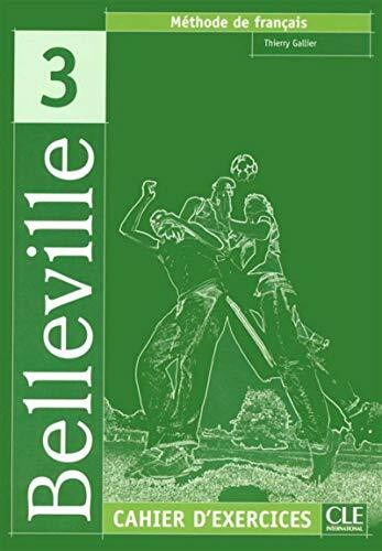 Belleville Level 3 Workbook with CD: Cahier d'exercices + CD-audio 3 (Corsi lingua)