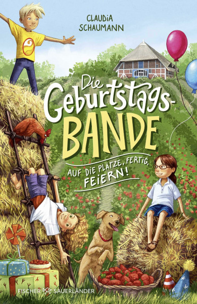 Die Geburtstagsbande. Auf die Plätze, fertig, feiern!: Das perfekte Geburtstagsgeschenk von der Bestsellerautorin Claudia Schaumann