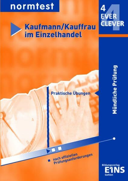 Kaufmann, Kauffrau im Einzelhandel, Mündliche Prüfung: Mündliche Prüfung. Aufgabenband