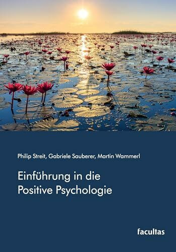 Einführung in die Positive Psychologie