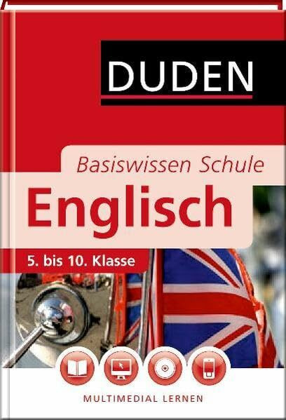 Basiswissen Schule - Englisch 5. bis 10. Klasse: Multimedial lernen (Duden - Basiswissen Schule)