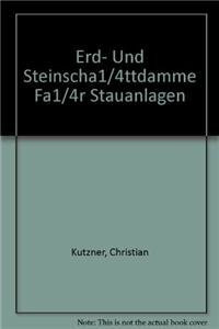 Erd- und Steinschüttdämme für Stauanlagen