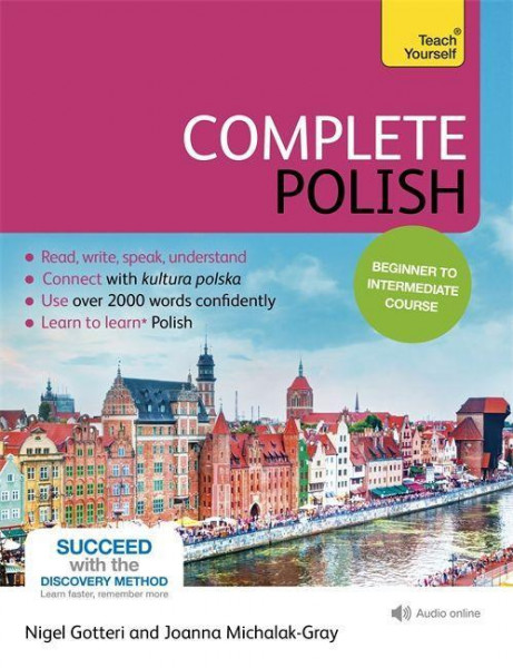 Complete Polish Beginner to Intermediate Course: Learn to Read, Write, Speak and Understand a New Language