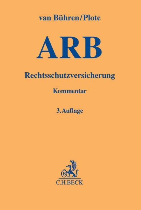 Allgemeine Bedingungen für die Rechtsschutzversicherung: Kommentar (Gelbe Erläuterungsbücher) Allgemeine Bedingungen für die Rechtsschutzversicherung: Kommentar (Gelbe Erläuterungsbücher)