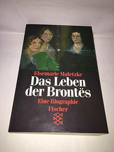Das Leben der Brontës: Eine Biographie
