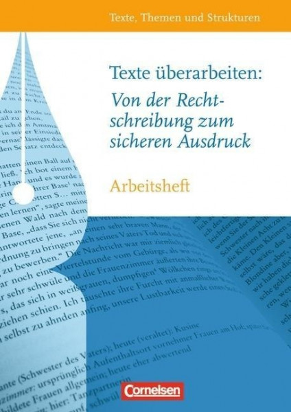 Texte überarbeiten: Von der Rechtschreibung zum sicheren Ausdruck. Oberstufe. Heft 1. Arbeitsheft mit Lösungen