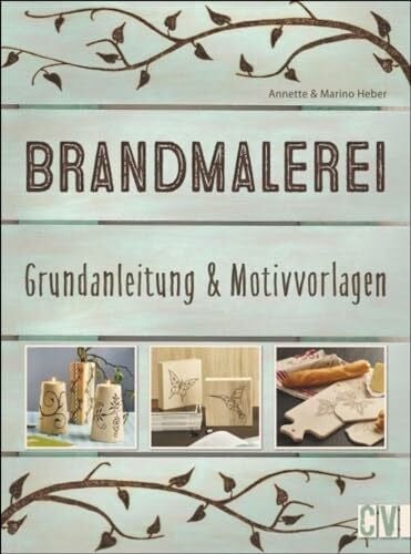 Brandmalerei: Grundanleitung & Motivvorlagen