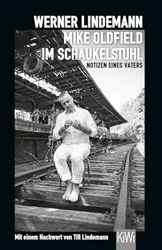 Mike Oldfield im Schaukelstuhl: Notizen eines Vaters