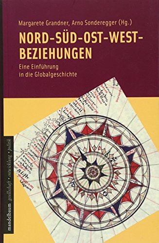 Nord-Süd-Ost-West Beziehungen: Eine Einführung in die Globalgeschichte