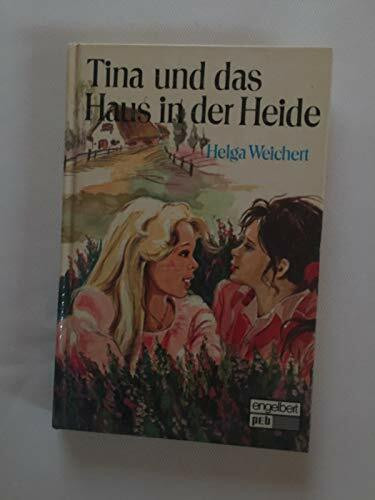 Tina und das Haus in der Heide.