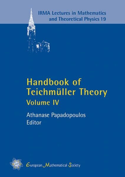 Handbook of Teichmüller Theory: Volume IV (IRMA Lectures in Mathematics and Theoretical Physics, Band 19)