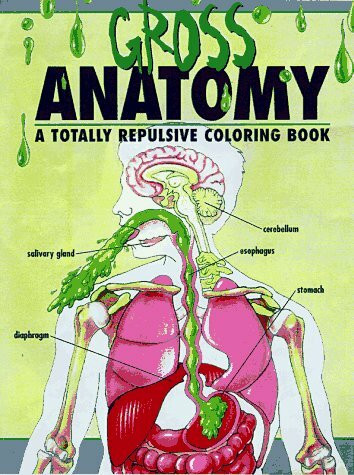 Gross Anatomy Coloring Book: An Off-color Coloring Book