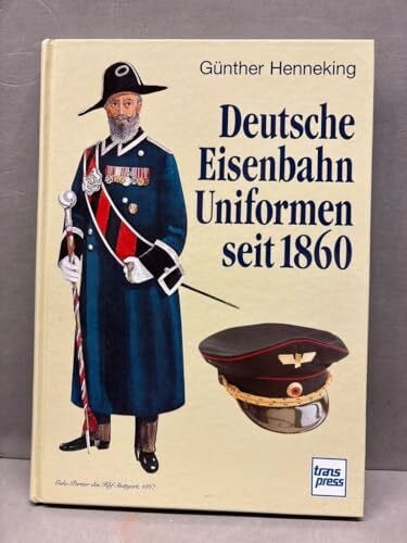 Deutsche Eisenbahn-Uniform seit 1860