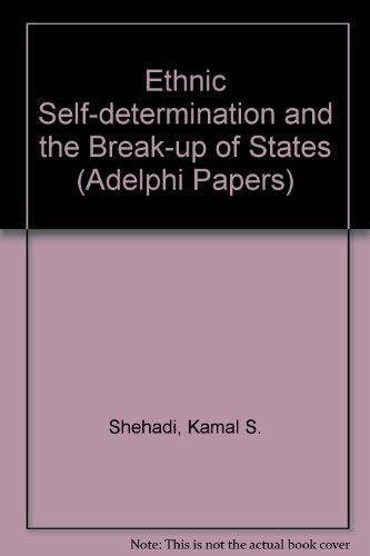 Ethnic Self-determination and the Break-up of States (Adelphi Papers)