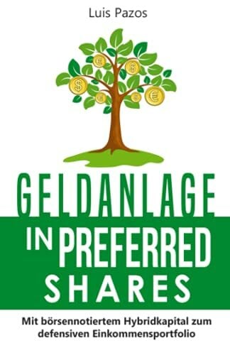 Geldanlage in Preferred Shares: Mit börsennotiertem Hybridkapital zum defensiven Einkommensportfolio Geldanlage in Preferred Shares: Mit börsennotiertem Hybridkapital zum defensiven Einkommensportfolio