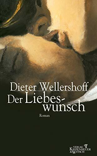 Der Liebeswunsch: Roman