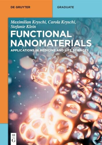 Functional Nanomaterials: Applications in Medicine and Life Sciences (De Gruyter Textbook)