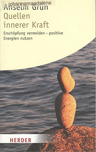 Quellen innerer Kraft: Erschöpfung vermeiden - Positive Energien nutzen (HERDER spektrum)