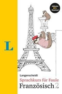 Langenscheidt Sprachkurs für Faule Französisch 2. Mit MP3-Download