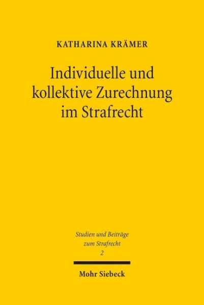 Individuelle und kollektive Zurechnung im Strafrecht