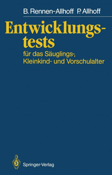 Entwicklungstests für das Säuglings-, Kleinkind- und Vorschulalter: Unter Mitarb. v. Ernst Hany u. Ulrich Schmidt-Denter