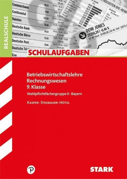 Schulaufgaben Realschule Bayern BwR - Betriebswirtschaftslehre/Rechnungswesen 9. Klasse