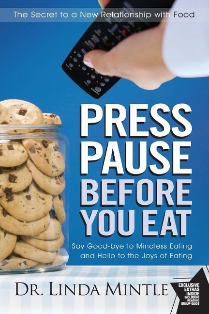 PRESS PAUSE BEFORE YOU EAT PRESS PAUSE BEFORE YOU EAT